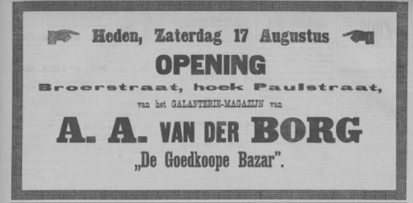 Advertentie opening van der Borg Broerstraat, hoek Paulstraat (PGNC 19-8-1907)